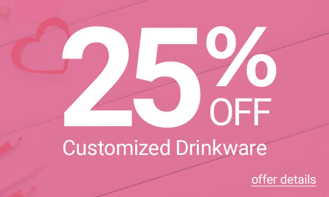25% Off Customized Drinkware - Click for details