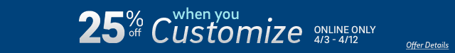 25% off when you customize - Click for Details